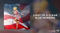 Dolly Parton - Light of a Clear Blue Morning (Audio) - YouTube