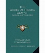 The Works of Thomas Gray V1: In Prose and Verse (1884): Buy The Works ...