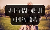 20 Key Bible Verses About Generations