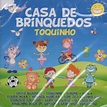 Toquinho - Casa De Brinquedos (2011, CD) | Discogs