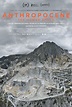 Anthropocene: The Human Epoch (2018) - IMDb