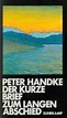 Der kurze Brief zum langen Abschied, Peter Handke | 9783518030288 ...