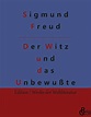 Der Witz und seine Beziehung zum Unbewußten - Sigmund Freud (Buch) – jpc