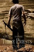 Three Priests | Film 2008 - Kritik - Trailer - News | Moviejones