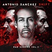 Album Review: Antonio Sanchez - SHIFT (BAD HOMBRE VOL. II) - mxdwn Music