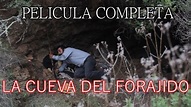 LA CUEVA DEL FORAJIDO || pelicula mexicana || cine mexicano || cine ...