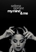 Selena Gomez: My Mind & Me streaming: watch online