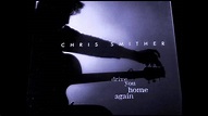 CHRIS SMITHER - DRIVE YOU HOME AGAIN - YouTube