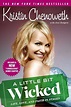 A Little Bit Wicked: Life, Love, and Faith in Stages: Chenoweth ...