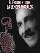 El esqueleto de la señora Morales | SincroGuia TV
