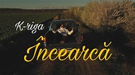 K-RIGA - Încearcă (Videoclip Official) - YouTube