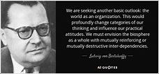 TOP 7 QUOTES BY LUDWIG VON BERTALANFFY | A-Z Quotes