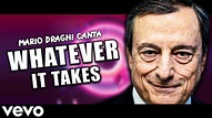 Mario Draghi canta WHATEVER IT TAKES (Imagine Dragons) - YouTube