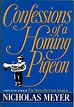 Confessions of a Homing Pigeon: A Novel by Meyer, Nicholas: Near Fine ...