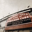 Live At Wrigley Field by Dave Matthews Band on Amazon Music Unlimited