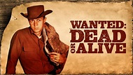 Watch Or Stream Wanted: Dead or Alive