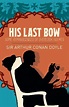 His Last Bow - Arthur Conan Doyle - Paperback (9781789500875) » Bokklubben