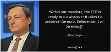 Mario Draghi quote: Within our mandate, the ECB is ready to do whatever...