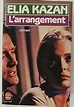 Amazon.fr - L'arrangement - Elia Kazan - Livres