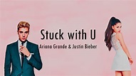 Stuck with U - Ariana Grande & Justin Bieber (Lyrics Video) - YouTube