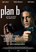 Plan B (2006) - FilmAffinity