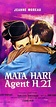 Mata Hari, agent H21 (1964) - IMDb