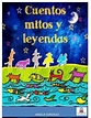 Cuentos, mitos y leyendas by angela gonzalez - Issuu