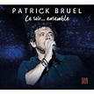 Patrick Bruel: Ce Soir Ensemble: Tour 2019 - 2020 (2 CDs und 2 DVDs) – jpc