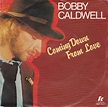 Bobby Caldwell – Coming Down From Love (1980, Vinyl) - Discogs