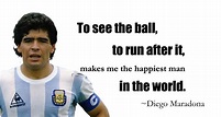 Diego Maradona Quotes on Football and Confidence - Well Quo