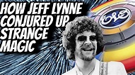 The Story of Jeff Lynne & Strange Magic - YouTube