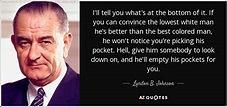 TOP 25 QUOTES BY LYNDON B. JOHNSON (of 400) | A-Z Quotes