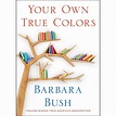 Your Own True Colors : Timeless Wisdom from America's Grandmother ...