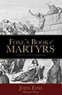 Foxe's Book of Martyrs by John Foxe | Ambassador Classics