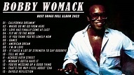 Bobby Womack Greatest Hits - The Best Of Bobby Womack Full Album 2022 ...