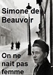 Simone de Beauvoir, on ne naît pas femme (TV) (2008) - FilmAffinity