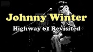 Johnny Winter And - Highway 61 Revisited - Live At The Fillmore East ...