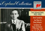 Fanfare For Aaron Copland: EARLY ORCHESTRAL WORKS (1922-1935)