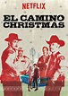 El Camino Christmas - Where to Watch and Stream - TV Guide