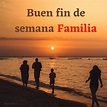 Imagenes de Buen fin de semana Familia | ESPACIOTECA
