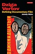 Dziga Vertov: Defining Documentary Film: KINO - The Russian and Soviet ...