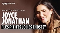 Joyce Jonathan - Les p'tites jolies choses [Amazon Original] - YouTube