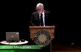 Dennis Meadows - Perspectives on the Limits of Growth: It is too late ...