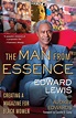 The Man from Essence: Creating a Magazine for Black Women by Edward ...