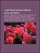 Capitães-donatários dos Açores: Francisco Ornelas da Câmara, Joss van ...