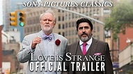 Love is Strange | Official Trailer HD (2014) - YouTube