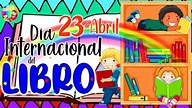 Día Internacional del Libro📚 Día del Libro📖 23 de Abril - YouTube