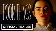 Poor Things - Official Trailer (2023) Emma Stone, Willem Dafoe - YouTube