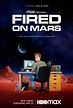 Fired on Mars : Extra Large TV Poster Image - IMP Awards