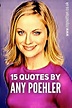 15 Quotes by Amy Poehler which reflect her philosophy - Roy Sutton